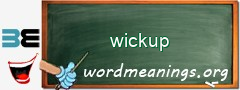 WordMeaning blackboard for wickup